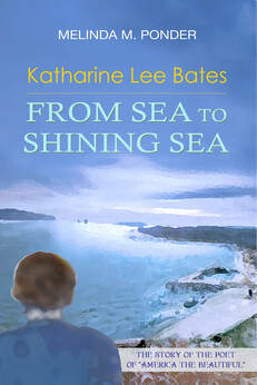 Katharine Lee Bates: From Sea to Shining Sea
