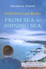 Katharine Lee Bates: From Sea to Shining Sea
